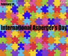 18 februari is International Asperger's Syndrome Day, een viering die tot doel heeft om het bewustzijn te verhogen en mensen te informeren over dit soort autisme en het publiek bewust te maken van de capaciteiten van mensen met Asperger's die kunnen leren en werken